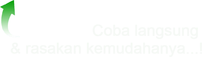 Coba langsung & rasakan kemudahannya